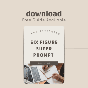 Six Figure Super Prompt