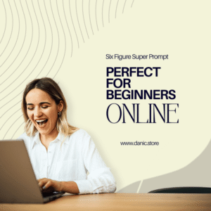 Six Figure Super Prompt